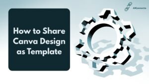How to Share Canva Design as Template | Step-by-Step Guide
