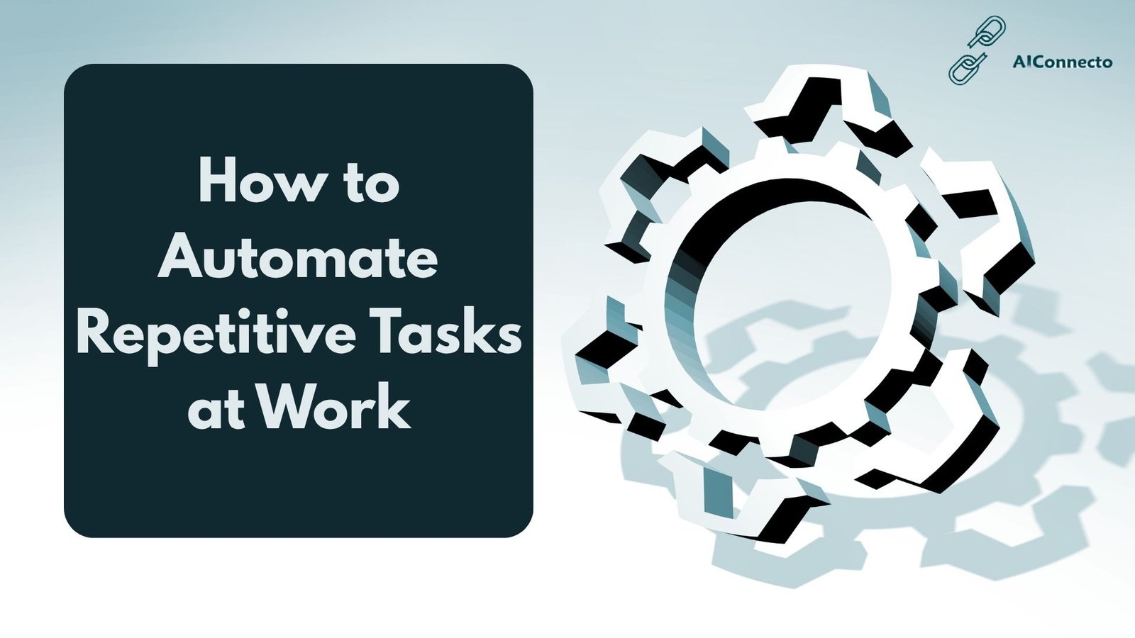 How to Automate Repetitive Tasks at Work: A Practical Guide